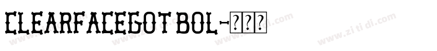 ClearfaceGot Bol字体转换